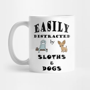 Easily distracted by Sloths & Dogs Mug